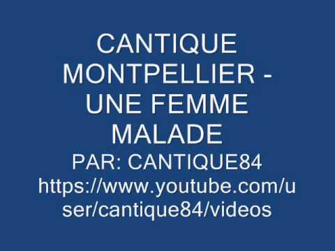 CANTIQUE MONTPELLIER - UNE FEMME MALADE (Patrice)