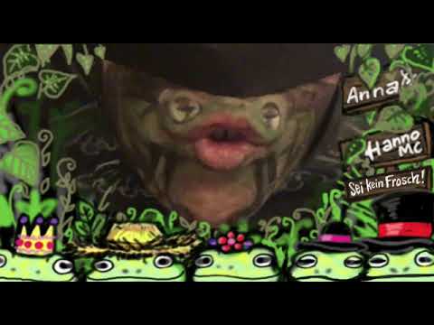 Sei kein Frosch! - Hanno MC & Anna