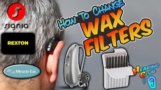 How To Change Rexton Signia & Miracle Ear Wax Filters
