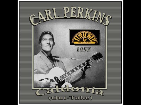 Carl Perkins - Caldonia (Out-Take )1957