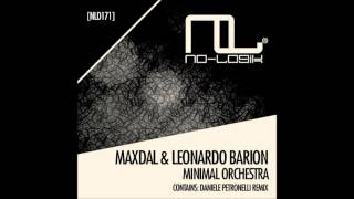 Maxdal & Leonardo Barion - Minimal Orchestra (Daniele Petronelli Remix)