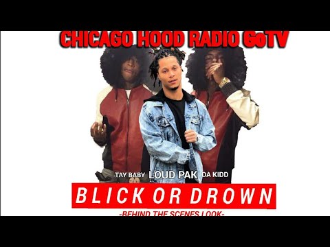 LOUD PAK X TAY BABY X DA KIDD | BLICK OR DROWN | BEHIND THE SCENES LOOK