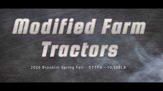 OTTPA Modified Farm 10,500 Tractors - 2026 Brooklin Spring Fair