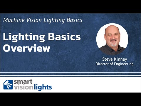 Machine Vision Lighting Basics Overview