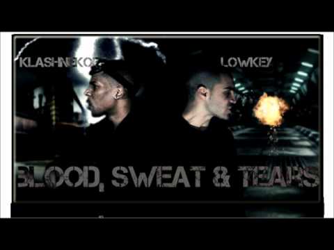 Lowkey ft  Klashnekoff   Blood, Sweat & Tears