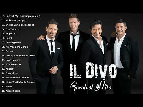 Il Divo New Songs 2023 Playlist || Best Songs Of Il Divo 2023 || Opera Pop Songs