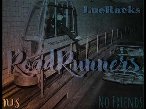 No Friends - LueRacks (Official Audio)