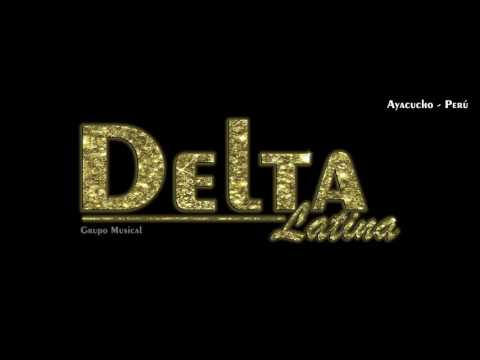 Delta Latina - Mix Trio Ayacucho 'Huayno' [En Vivo]
