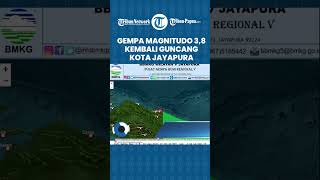 Gempa Bumi Tektonik Magnitudo 3,8 kembali Guncang Kota Jayapura Papua, BBMKG: Tak Berpotensi Tsunami