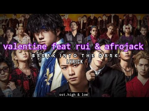 Valentine feat rui & afrO jack | break into the dark lyrick ( best audio song)