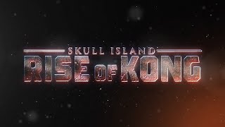 Skull Island: Rise of Kong