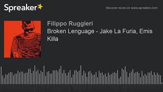 Broken Language - Jake La Furia, Emis Killa