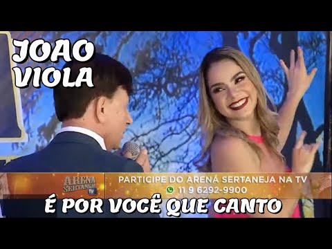 É POR VOCÊ QUE CANTO - João Viola