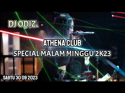 SPECIAL MALAM MINGGU | DJ ODIZ ATHENA | SABTU 30 09 2K23
