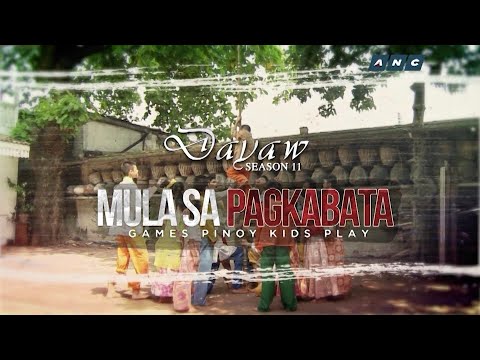 LOREN LEGARDA: Dayaw Season 11 Episode 1 - “Mula sa Pagkabata" (Games Pinoy Kids play)