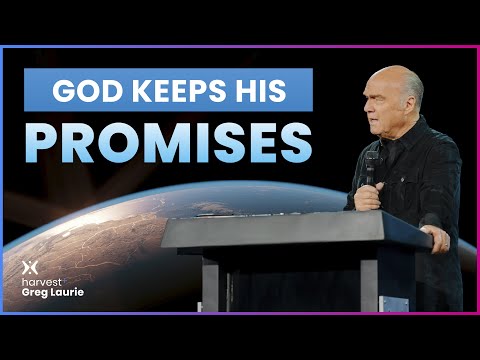 God Keeps His Promises: Harvest + Greg Laurie
