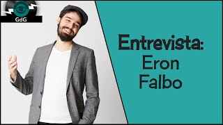 GdG : Entrevista : Eron Falbo