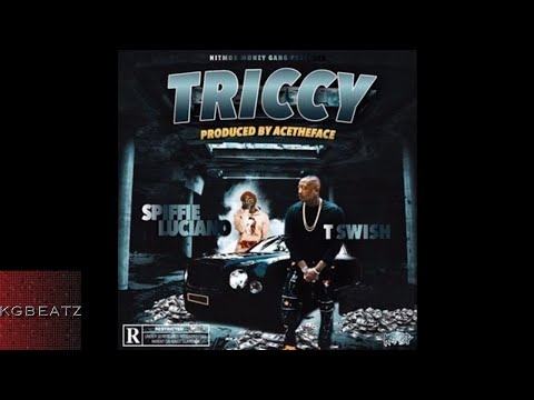TSwish x Spiffie Luciano - Triccy [Prod. By AceTheFace] [New 2017]