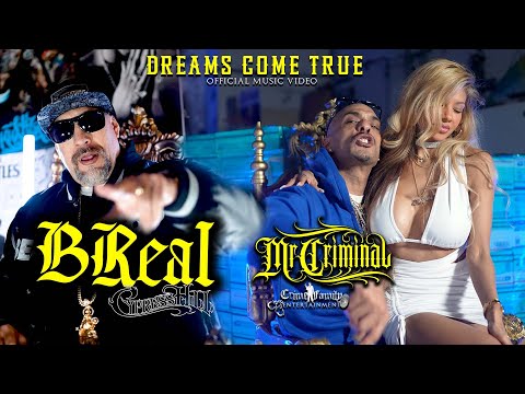 Mr. Criminal - Dreams Come True Feat B Real of Cypress Hill (Official Music Video)