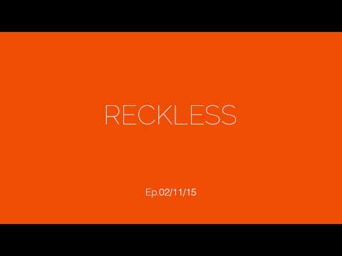 Ali Farahani - Reckless Ep. 02/18/15 - #010