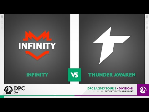 Infinity vs Thunder Awaken Tiebreakers - 2023 DPC SA Div 1 Tour 1 w/ Rada & Crucial