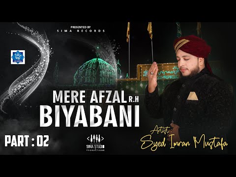 PART 2 | MERE AFZAL BIYABANI RH. | URS SPECIAL KALAM 2025  #SIMADIGITALSTUDIO HYDERABAD