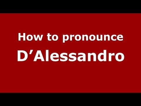How to pronounce D'Alessandro (Italian/Italy) - PronounceNames.com