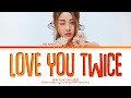 HUH YUNJIN love you twice Lyrics (Color Coded Lyrics)