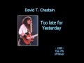 chastain - too late for yesterday