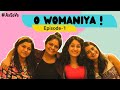 O WOMANIYA | EP - 1 | Ft. Rasika Vengurlekar | #AaSoVa | #trending #comedy
