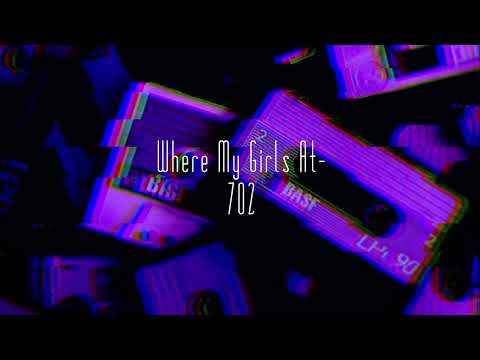 Where My Girls At - 702 (sped up)