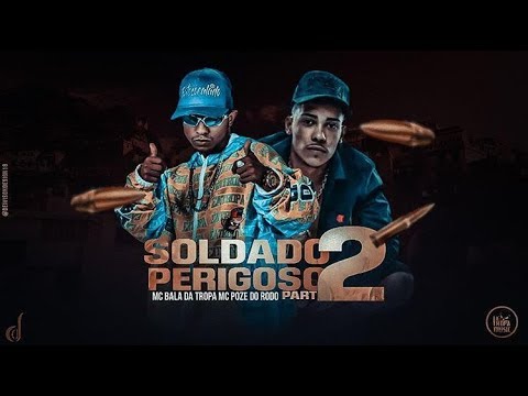 MC BALA DA TROPA E MC POZE DO RODO - SOLDADO PERIGOSO 2 - REMIX BREGA FUNK 2020