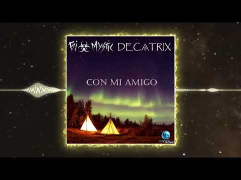 BIOMYSTIC FEAT. DECATRIX - Con Mi Amigo