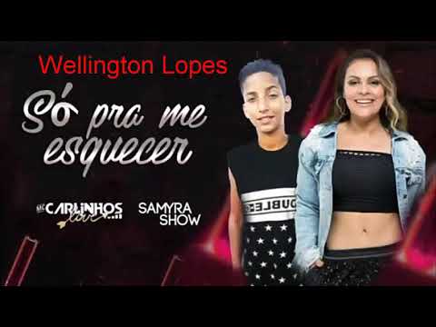 Mc Carlinhos Love E Samyra Show - SO PRA ME ESQUECER ( batidão romântico