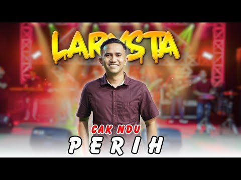 PERIH - CAK NDU - NEW LARYSTA
