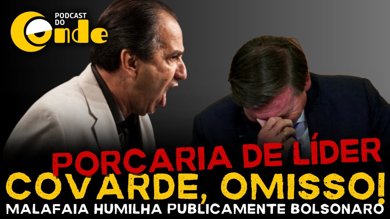 Podcast do Conde | Covarde, omisso, porcaria de líder: Malafaia humilha Bolsonaro publicamente
