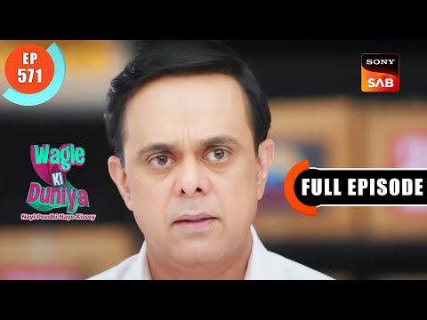 Kya Rajesh Ki Naukri Hai Khatre Mein? - Wagle Ki Duniya - Ep 571 - Full Episode - 28 Jan 2023