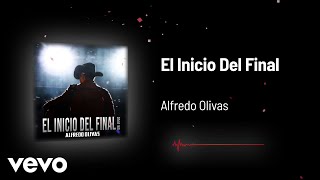 Alfredo Olivas - El Inicio Del Final (Audio/En Vivo)