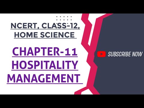 HOSPITALITY MANAGEMENT || REVISION (NOTES) || CHAPTER-11, CLASS-12, NCERT, HOME SCIENCE