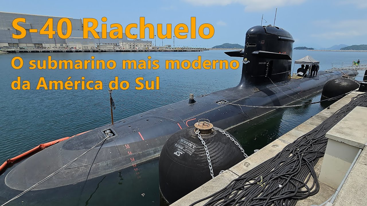Submarino Riachuelo (S 40), o submarino mais moderno da América do Sul