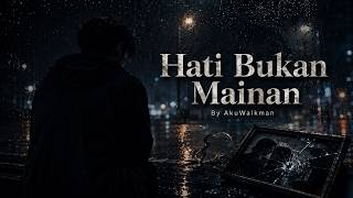 Download lagu AkuWalkman - Hati Bukan Mainan ( Song Lyric ) mp3 Download lagu AkuWalkman - Hati Bukan Mainan ( Song Lyric ) mp3
