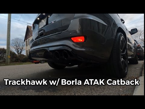 TRACKHAWK WITH BORLA ATAK CATBACK EXHAUST