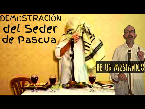 Demostración del Séder de Pascua - Realizada por el Dr. Baruch Korman, un JUDÍO mesiánico