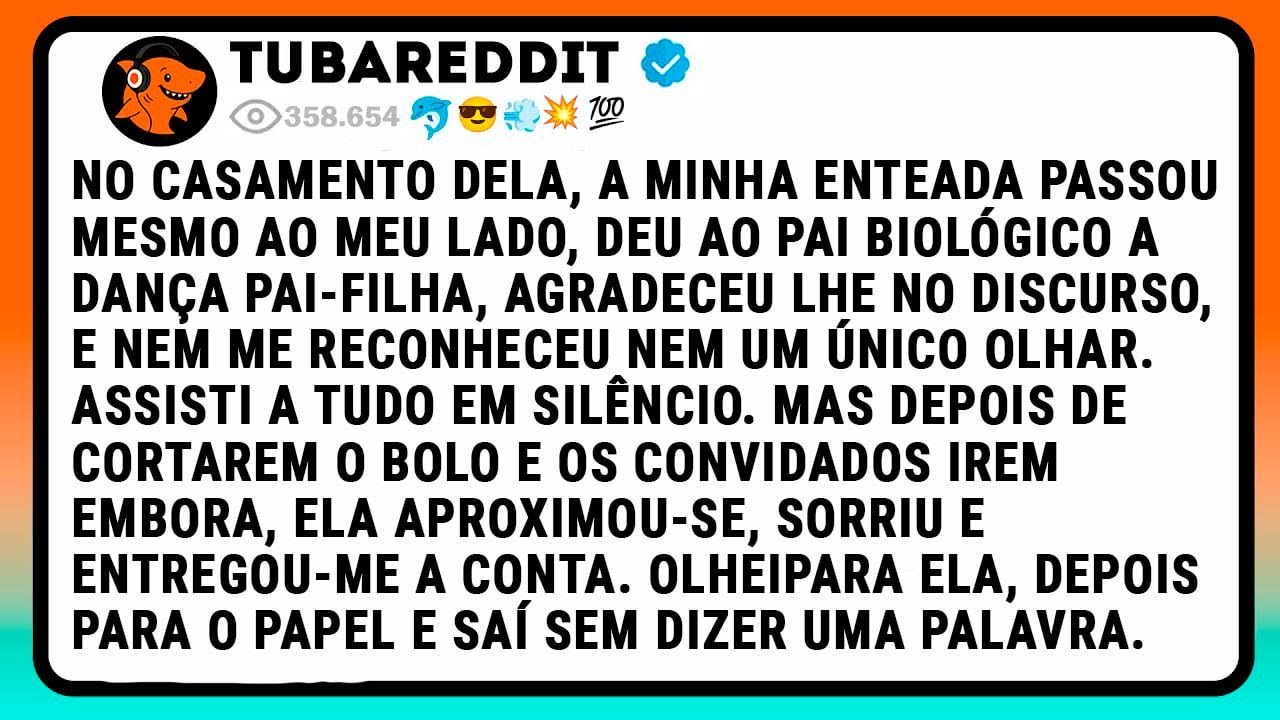 No Casamento Dela, A Minha Enteada Passou Mesmo Ao Meu Lado, Deu Ao Pai Biológico A Dança Pai-Filha.