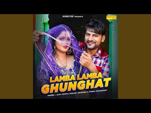 Lamba Lamba Ghunghat — watch video