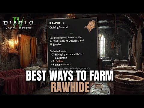 Best Ways to FARM RAWHIDE! Guide for Diablo 4 Vessel of Hatred