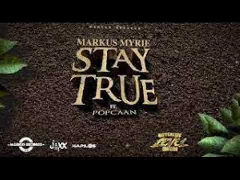 Markus Myrie ft. Popcaan - Stay True-lyrics