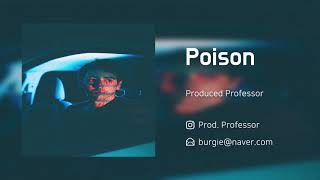 🔥 [무료비트] 로파이하면서 트렌디한 비트 - Poison (Prod. Professor) #97