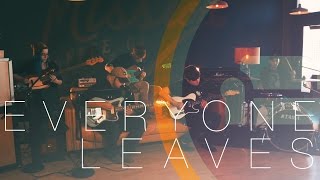 Everyone Leaves | Tired Life (One Take)