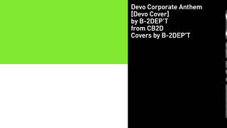 B-2DEP’T - Devo Corporate Anthem [Devo Cover]